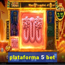 plataforma 5 bet